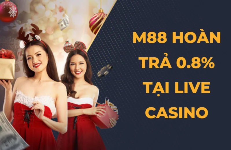 nha cai m88 hoan tra 0 8 tai live casino.png